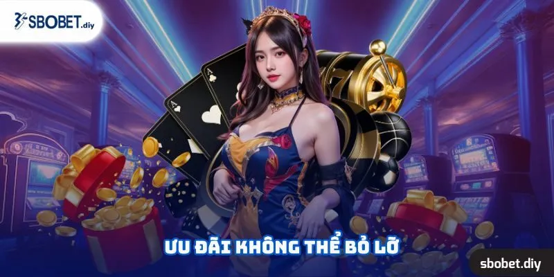 Ưu đãi không thể bỏ lỡ