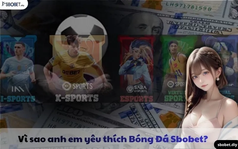 vì sao anh em yêu thích bóng đá sbobet